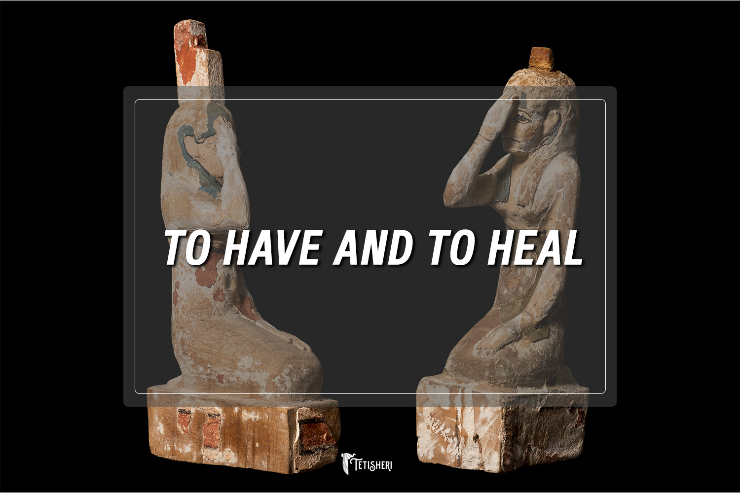 To Have And To Heal