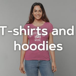 T-shirts and hoodies